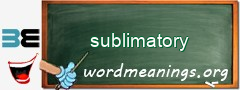 WordMeaning blackboard for sublimatory